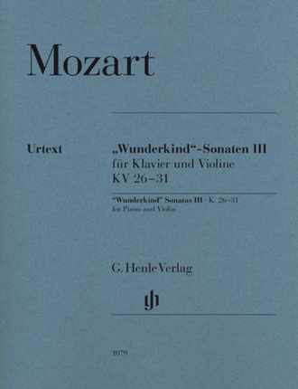 Mozart: "Wunderkind" Sonatas violume III, KV 26-31 for Piano and Violin