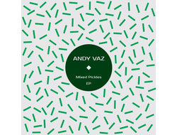 Andy Vaz - Mixed Pickles - EP (2026) EP [ПРЕДЗАКАЗ]