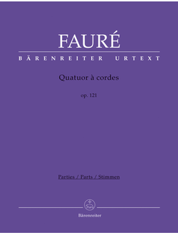 Faure, Gabriel  Quatuor a cordes / String Quartet op. 121 N 195