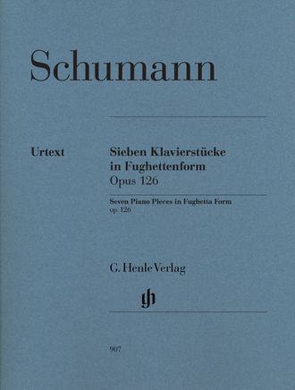 Schumann: Seven Piano Pieces in Fughetta Form op. 126