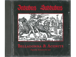 Inkubus Sukkubus - Belladonna & Aconite купить CD в интернет-магазине "Музыкальный прилавок"