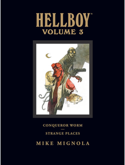 Hellboy Library Edition Volume 3 - Conqueror Worm and Strange Places HC (2009)