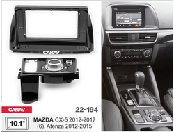 ПЕРЕХОДНАЯ РАМКА ДЛЯ УСТАНОВКИ АВТОМАГНИТОЛЫ CARAV 22-194: 10.1&quot; / 250:241 x 146 mm / MAZDA (6), Atenza 2012-2015; CX-5 2012-2017