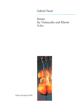 Faure Gabriel Urbain Sonate A-Dur op.13 f?r Violine und Klavier f?r Violoncello und Klavier