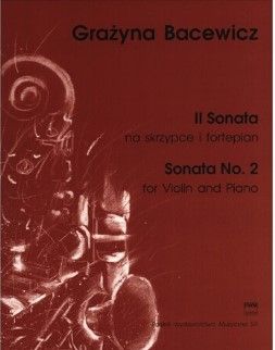Bacewicz. Sonate №2 für Violine und Klavier