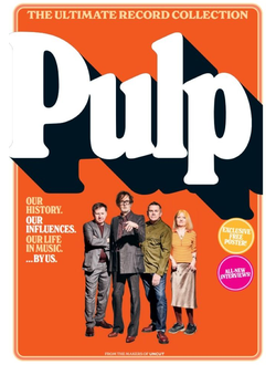 Pulp The Ultimate Record Collection From The Makers Of Uncut Magazine
