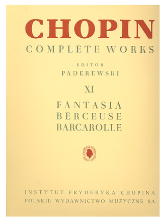 Chopin, Frédéric. Fantasia Berceuse Barcarolle for piano