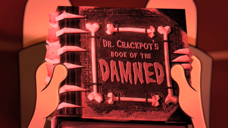 Книга Проклятых Доктора Крэкпота, Dr. Crackpot's book of the damned из пилотного эпизода