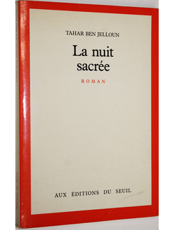 Tahar ben JeLloun. La nuit sacree. Paris: Editions du Seuil. 1987.