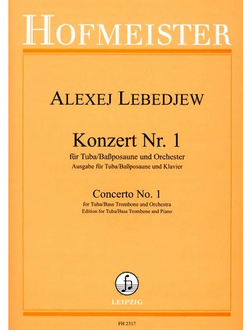 Lebedev, Alexej Konzert Nr.1 f?r Tuba (Bassposaune) und Orchester f?r Tuba (Bassposaune) und Klavier