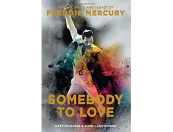Freddie Mercury Somebody to Love Queen Book Иностранные книги о музыке, Music Book, INTPRESSSHOP