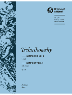 Pjotr Iljitsch Tschaikowsky (1840–1893)  Symphony No. 4 in F minor Op. 36