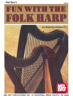 Goodwin, Roxana. Fun with the Folk Harp