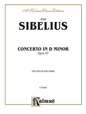 Sibelius, Jean Concerto in d Minor op.47 for violin and orchestra for violin and piano