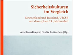 Sicherheitskulturen im Vergleich: Deutschland und Russland/UdSSR seit dem späten 19. Jahrhundert