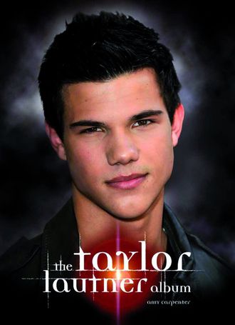 The Taylor Lautner Album Amy Carpenter Book, Иностранные книги в Москве, Intpressshop