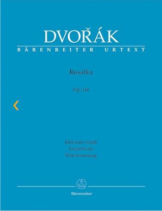 Dvorák. Rusalka op.114 Klavierauszug (tschech/dt/en)