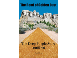 The Deep Purple Story 1968-76 The Road of Golden Dust Иностранные книги о музыке