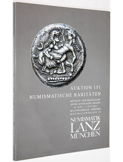 Numismatik Lanz Munchen. Auction 151. Numismatische raritaten. 30 June 2011. Каталог аукциона. На нем. яз.  Munchen, 2011.