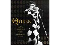 Queen, Revised And Updated The Ultimate Illustrated History of the Crown Kings of Rock Иностранные к