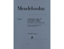 Mendelssohn  Variations op. 17 and Other Pieces for Piano and Violoncello