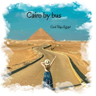 Cairo by bus from Sharm El Sheikh