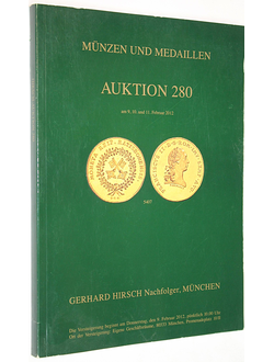 Gerhard Hirsch Nachfolder.  Auction 280. Munzen und medaillen. 11 February 2012. Каталог аукциона. На нем. яз.  Munchen, 2012.