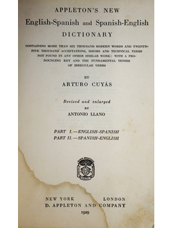 Cuyas Arturo. Appleton`s new English-Spanish and Spanish-English Dictionary.