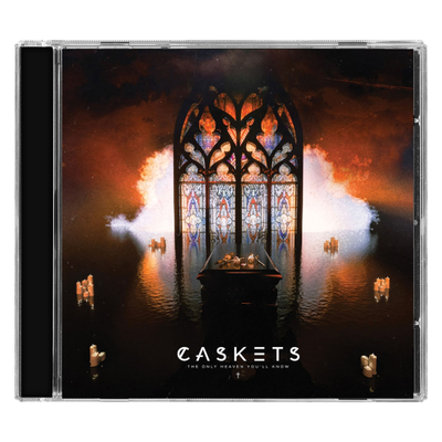 Caskets - The Only Heaven You'll Know CD
