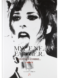 Mylene Farmer Avant que l'ombre... a Bercy Иностранные книги о музыке, Милен Фармер