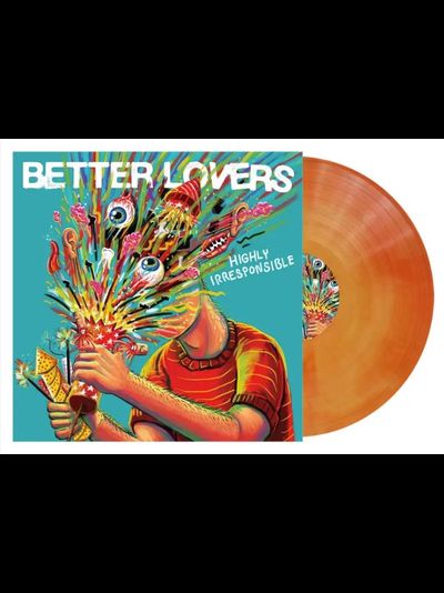 Better Lovers - Highly Irresponsible LP