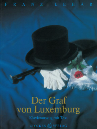 Lehár, Franz Der Graf von Luxemburg Klavierauszug mit Text