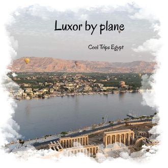 Luxor with Valley of the Kings by plane