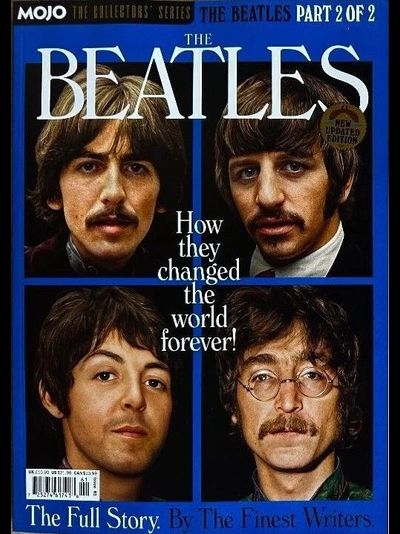 The Beatles Part Two Of Two The Full Story By the Finest Writers Mojo The Collectors' Series