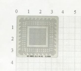 Трафарет BGA для реболлинга чипов компьютера NV NF-6801-SL1-N-A2 0.5мм