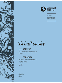 Pjotr Iljitsch Tschaikowsky (1840–1893)  Piano Concerto No. 1 in B flat minor Op. 23