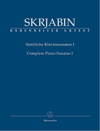 Scriabin. Sämtliche Klaviersonaten Band 1