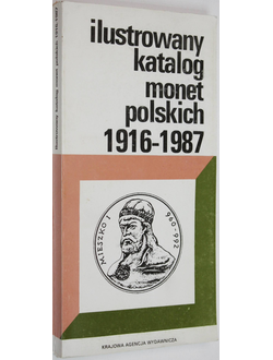 Камински Чеслав. Иллюстрированный каталог польских монет.1916-1987 / Ilustrowany katalog monet polski. На польском языке. Варшава, 1988.