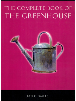 The Complit Book of the Greenhouse