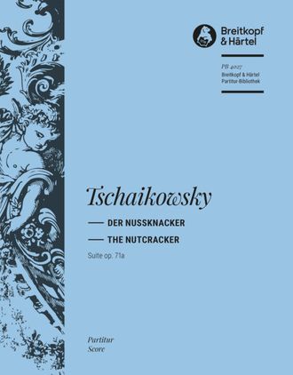 Pjotr Iljitsch Tschaikowsky,  Nutcracker Suite Op. 71a