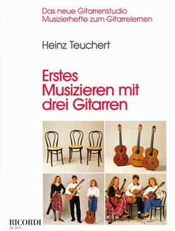 Teuchert: Erstes Musizieren for 3 Guitars