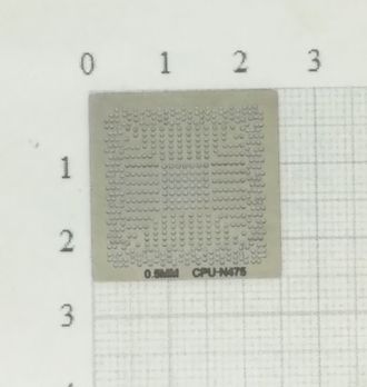Трафарет BGA для реболлинга чипов CPU-N475 0.5мм.