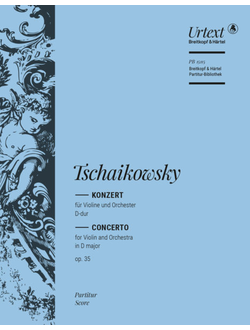 Pjotr Iljitsch Tschaikowsky (1840–1893)  Violin Concerto in D major Op. 35