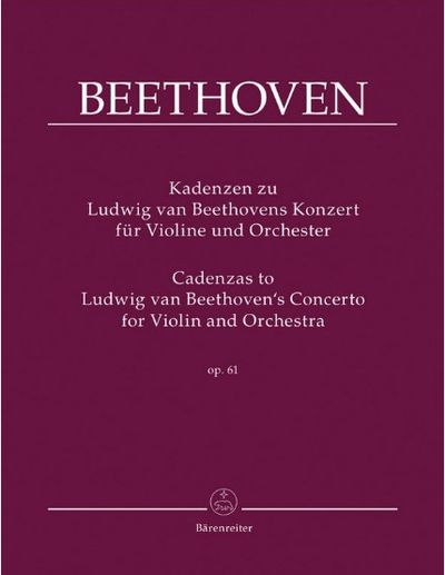 Beethoven. Kadenzen zum Konzert D-dur op.61 f?r Violine und Orchester