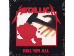 Metallica - Kill Em All купить диск в интернет-магазине CD и LP "Музыкальный прилавок" в Липецке