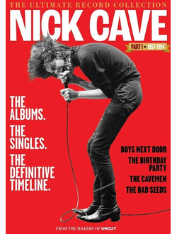Nick Cave Special Part 1. The Ultimate Record Collection From The Makers Of Uncut Magazine
