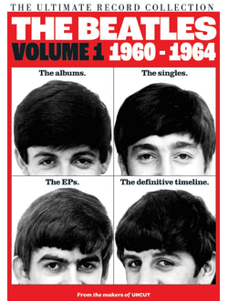 The Beatles Special Vol.1 1960-1964 The Ultimate Record Collection From The Makers Of Uncut Magazine