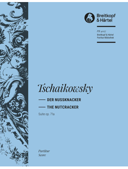 Pjotr Iljitsch Tschaikowsky,  Nutcracker Suite Op. 71a