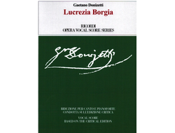 Donizetti, Gaetano Lucrezia Borgia for voice and piano vocal score (it)