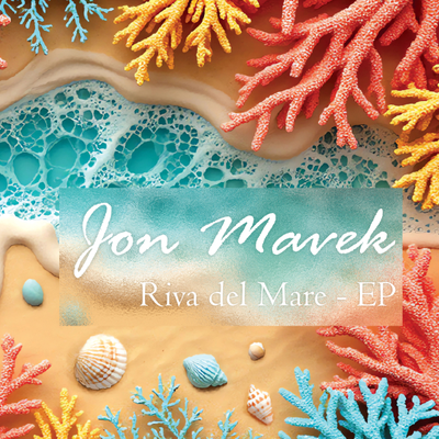 Jon Mavek - Riva del Mare - EP (2025) EP